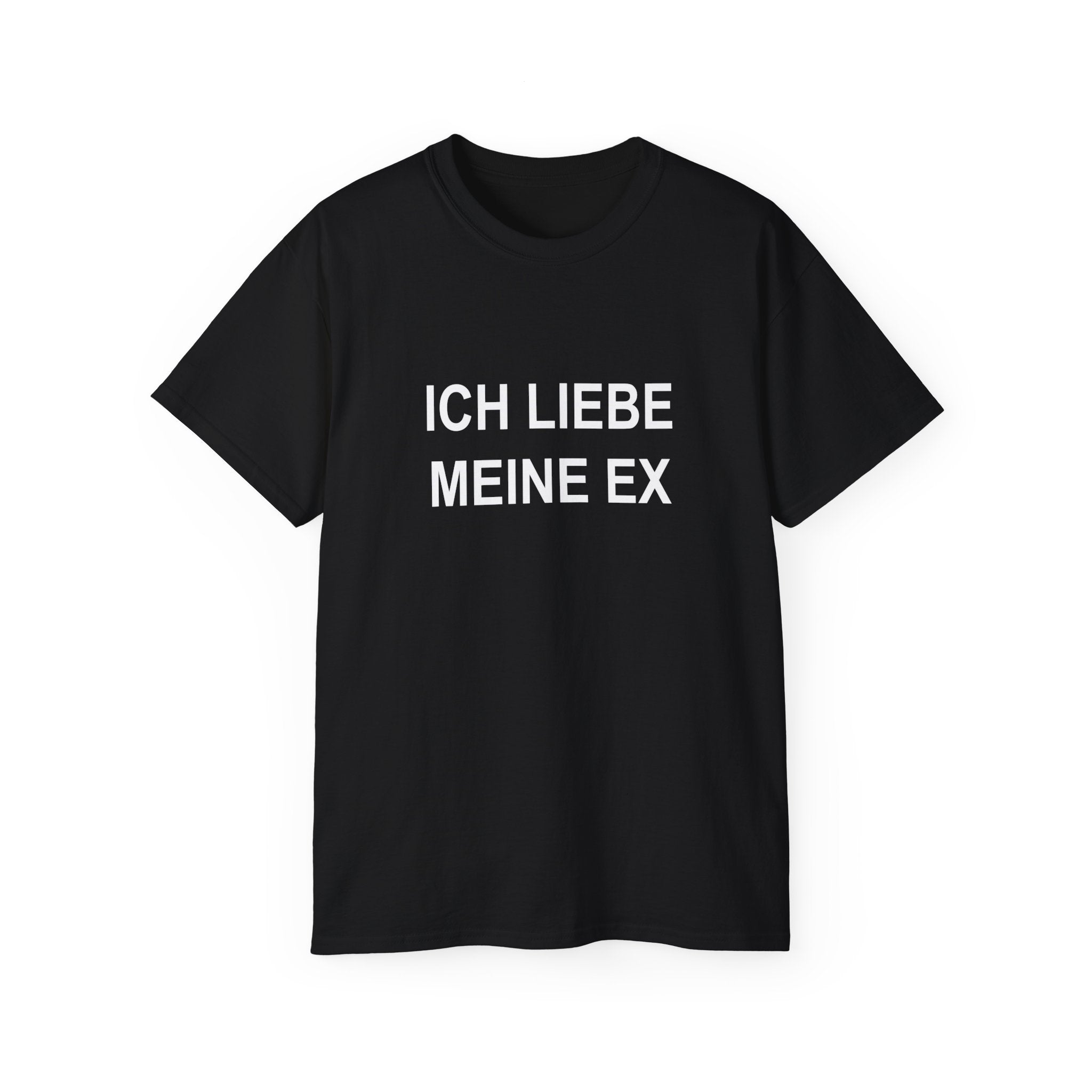 ICH LIEBE MEINE EX T-SHIRT